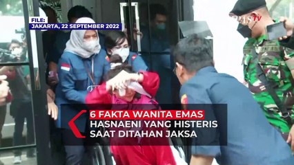 6 Fakta Wanita Emas Hasnaeni yang Histeris Saat Ditahan Jaksa