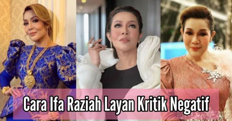 Cara Ifa Raziah Layan Kritikan Negative