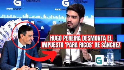 Hugo Pereira desmonta el ‘impuesto a los ricos’ de Pedro Sánchez: ni funcionó en Francia ni funcionará en España