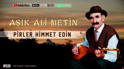 Aşık Ali Metin, Sultan Bilgin - Pirler Himmet Edin