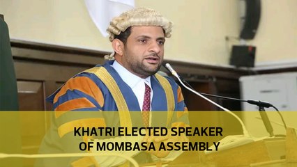 Khatri elected speaker of Mombasa assembly