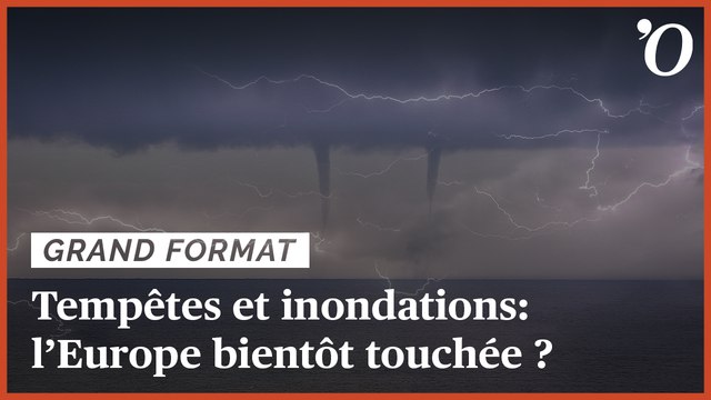 Tempêtes et inondations: l'Europe bientôt touchée ?