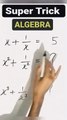 Algebra trick for fast calculation in maths