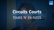 Circuits Courts - TOURS ‘N’ EN PâTES