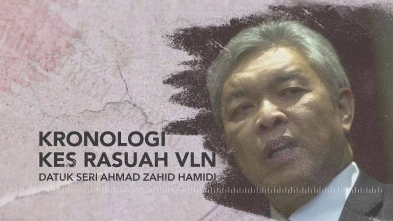 [INFOGRAFIK] Kronologi kes rasuah VLN Datuk Seri Ahmad Zahid Hamidi