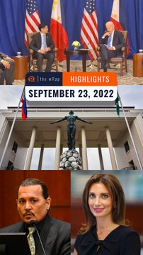 Rappler's highlights: Marcos and Biden, UPCAT, and Johnny Depp | September 23, 2022 | The wRap