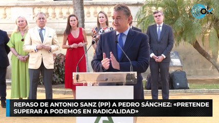 Repaso de Antonio Sanz (PP) a Pedro Sánchez: «Pretende superar a Podemos en radicalidad»
