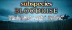 Subspecies Bloodrise   - Teaser Trailer