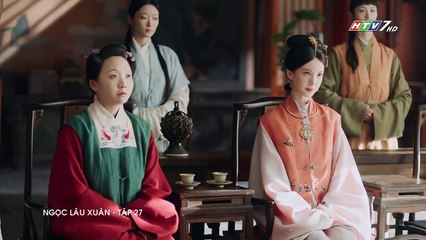 Ngọc Lâu Xuân Tập 27 (Lồng Tiếng HTV) - Phim Hoa Ngữ