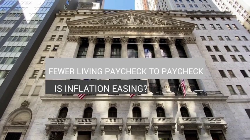 Fewer Living Paycheck to Paycheck - Is Inflation Easing