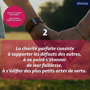 Quel est le secret pour aimer... selon sainte Thérèse de Lisieux ?