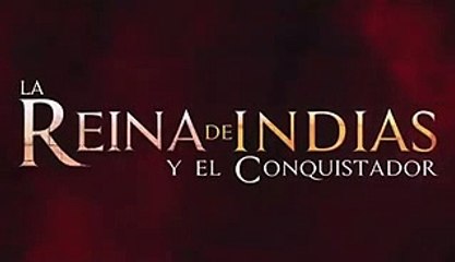 La reina de Indias y el conquistador Capítulo 5