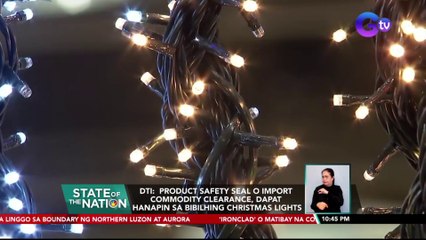 DTI: Product Safety Seal o Import Commodity Clearance, dapat hanapin sa bibilhing Christmas lights | SONA