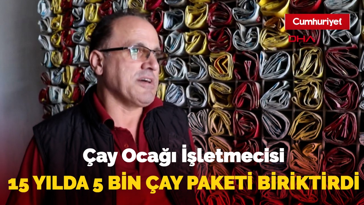 Çay Ocağı İşletmecisi 15 Yılda 5 Bin Çay Paketi Biriktirdi