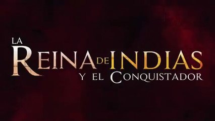 La reina de Indias y el conquistador Capítulo 6