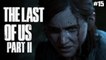 [Rediff] The Last of Us Part II - 15 - PS4