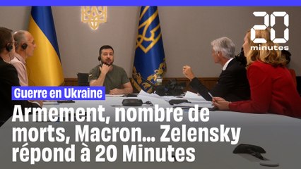 Télécharger la video: Guerre en Ukraine : Armement, nombre de morts, Macron... Volodymyr Zelensky répond à 20 Minutes