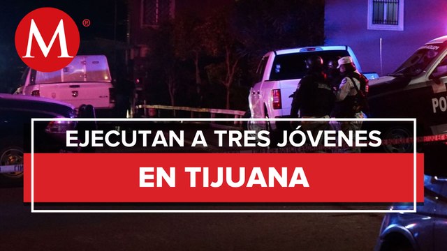 Asesinan a tres jóvenes en Tijuana, Baja California