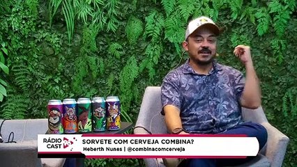 Rádio Cast | Sorvete combina com cerveja?