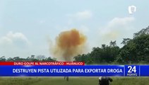 Huánuco: Destruyen pista de aterrizaje que era utilizada para exportar droga