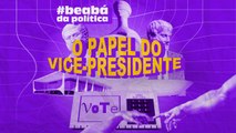 Qual o papel de um vice-presidente da República?