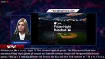 Apple TV Plus Baseball: How to Watch, Stream Red Sox vs. Yankees, Cardinals vs. Dodgers on Fri - 1BR