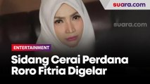 Sidang Cerai Perdana Digelar, Roro Fitria Datang Bawa Banyak Pengawal