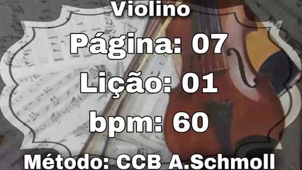 Página: 07 Lição: 01 - Violino [60 bpm]