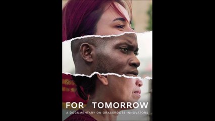 For Tomorrow - A Documentary about Grassroots Innovators - Trailer © 2022 Documentary
