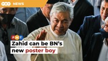 Zahid could emerge as BN’s poster boy now, says analyst
