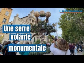 Une serre volante monumentale a atterri à Aix-en-Provence