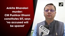 Ankita Bhandari murder: CM Pushkar Dhami constitutes SIT, says ‘no accused will be spared’