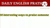 top 10 ways to praise someone / tareef karne ke 10 naye tarike seekhe english mei / basic english / spoken english in just 1 min