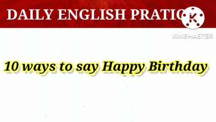 top 10 ways to say happy birthday / spoken english / basic english / in just 1 minute