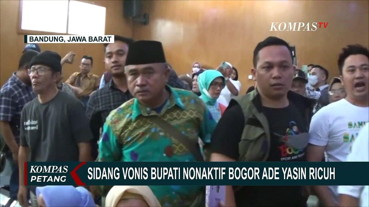 Sidang Vonis Ade Yasin Berakhir Ricuh, Pendukung Kecewa dengan Vonis 4 Tahun Penjara!