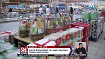 Noche buena items sa ilang pamilihan, tumaas ang presyo | 24 Oras Weekend