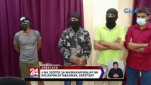 4 na suspek sa magkakahiwalay na holdapan at nakawan, arestado | 24 Oras Weekend