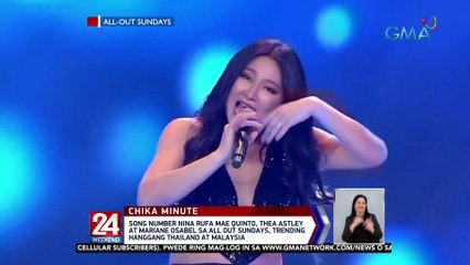 Song number nina Rufa Mae Quinto, Thea Astley at Mariane Osabel sa All Out Sundays, trending hanggang Thailand at Malaysia | 24 Oras Weekend