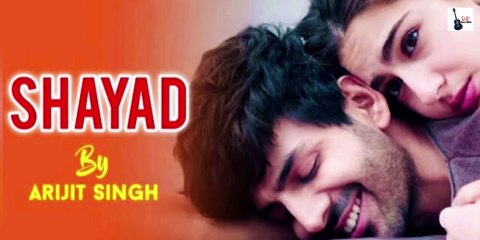SHAYAD BY ARIJIT SINGH
