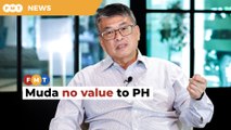 Muda provides no value to PH, says PKR man