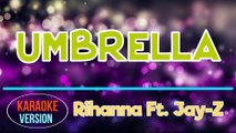 Umbrella - Rihanna(Feat.Jay-Z) | Karaoke Version