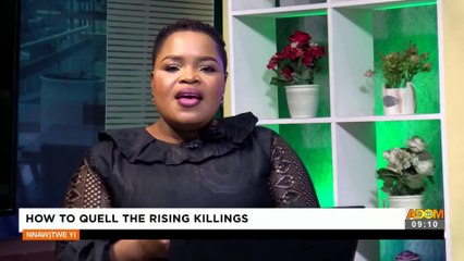 How to Quell the Rising K!llings Part 2 - Nnawotwi Yi on Adom TV (24-9-22)