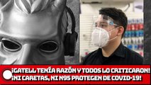 Gatell tenía razón y todos lo criticaron; demuestran que ni caretas, ni cubrebocas N95 protegen de COVlD-19!