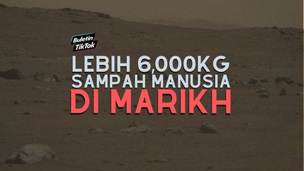 Lebih 6,000kg sampah manusia di Marikh