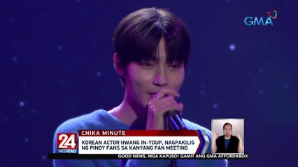 Korean actor Hwang In-Youp, nagpakilig ng Pinoy fans sa kanyang fan meeting | 24 Oras Weekend