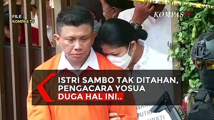 Istri Sambo Tidak Ditahan, Pengacara Yosua: Mungkin Mereka Saling Sandera-Menyandera