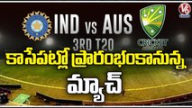 Match To Begin In Uppal Stadium | IND vs AUS T20 Match | V6 News