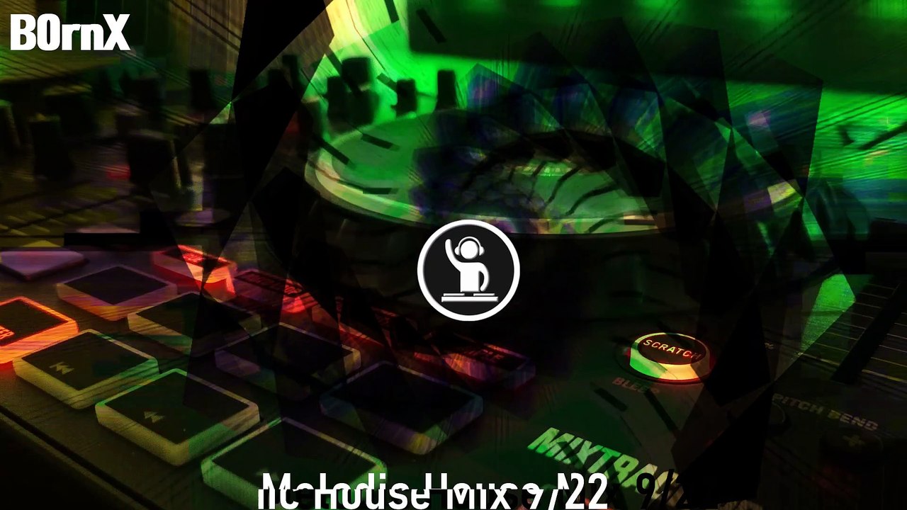 Melodic House Mix 9/22