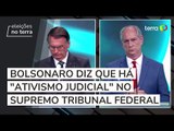 Bolsonaro (PL) responde pergunta sobre 'atritos' com STF; Ciro Gomes (PDT) comenta