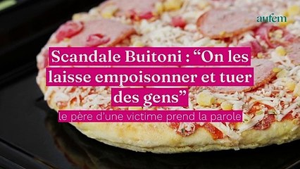 Scandale Buitoni : “On les laisse empoisonner et tuer des gens”, le père d’une victime prend la parole
